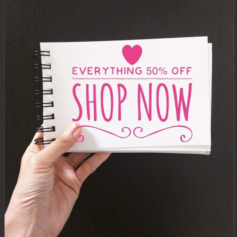 SALE!! EVERYTHING 50% OFF